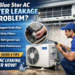 Blue Star AC Water Leakage Problem – Full Fix Guide (2026)