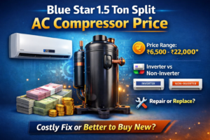 Read more about the article Blue Star 1.5 Ton Split AC Compressor Price